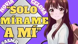 ASMR/ Roleplay/ Novia Celosa 