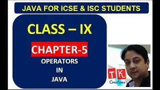 CLASS - IX - CHAPTER - 5 (OPERATORS IN JAVA PART - 2)