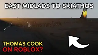 FLYING THOMAS COOK ON ROBLOX!