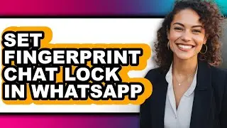 How to Set Fingerprint Chat Lock in Whatsapp - Step by Step