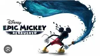 Disney Epic Mickey: Rebrushed Episode 6
