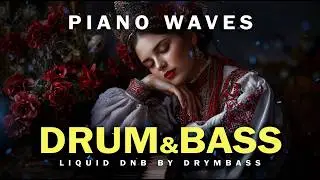 Liquid Drum & Bass Piano Mix 2026. Atmospheric Instrumental DnB. DrymBass