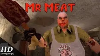 Trying to escape from Mr meat 