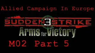 The Trenches | Sudden Strike 3 American Campaign In Europe M02 Part 5