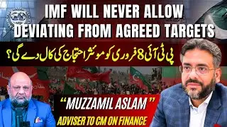 IMF will never allow deviating from agreed targets.Muzzammil Aslam Advisor to CM KP on Fin
