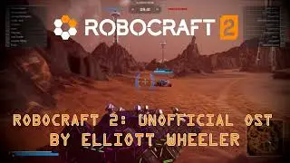 Robocraft 2 Rebuild | UNOFFICIAL OST | [Epic/Si-Fi]