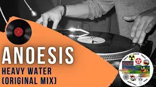 Anoesis - Heavy Water (original mix)
