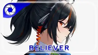 Nightcore - Believer  Romy Wave Cover [Nsg Remix] (Lyrics)