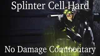 Splinter Cell Hard No Damage All Missions (Commentary)