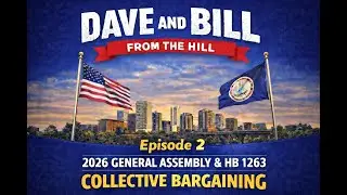 Episode 2: HB1263 Collective Bargaining &mdash; 2026 General Assembly coverage 