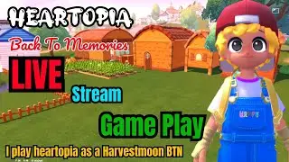 I play heartopia as a Harvestmoon BTN