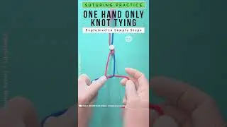 Suturing Practice: One Hand Only Knot Tying #training #suturing #medical #medicina