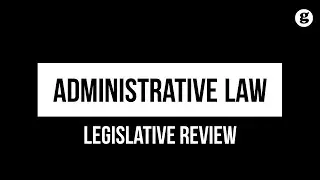 Legislative Review