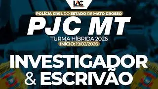 Curso Híbrido - Polícia Judiciária Civil do Estado de Mato Grosso (PJC MT)