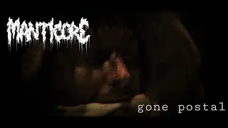 MANTICORE - GONE POSTAL [MUSIC VIDEO]