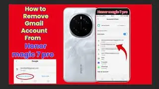 How to Remove a Gmail Account on Honor Magic 7 Pro (Honor 7 Pro Account Removal)