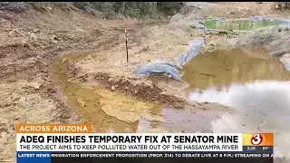 ADEQ finishes temporary fix at Senator Mine south of Prescott