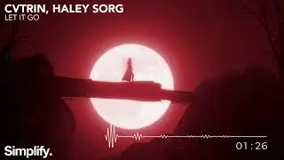 CVTRIN - Let It Go (feat. Haley Sorg) [Simplify.]