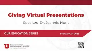 OUR Education Series:  Giving Virtual Presentations