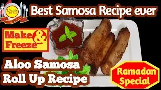 Aloo Samosa Roll Up Recipe|Best Samosa Recipe Ever|Ramadan Prep 2021|Make & Freeze Snacks By Ifraah