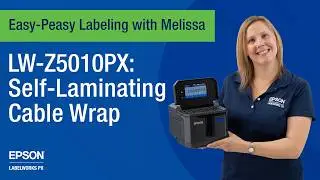 Making Self-Laminating Cable Wraps with the Epson LabelWorks LW-Z5010PX Industrial Label Printer