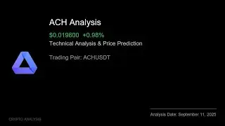 ACH (ACHUSDT) Technical Analysis - Price Prediction & Buy or Sell September 11, 2025