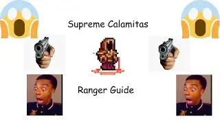 Supreme Calamitas Ranger Guide | Terraria Calamity Mod v2.0.0.3