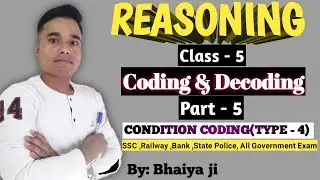 coding decoding |(condition coding type -4) part 1| reasoning class 5#tranding #reasoning #bhaiyaji
