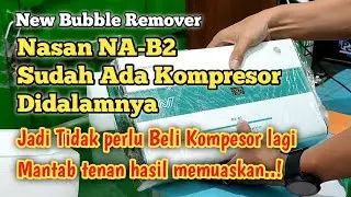 Bubble Remover Nasan NA-B2 + Kompresor Seri Terbaru