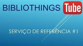SERVIÇO DE REFERÊNCIA #1