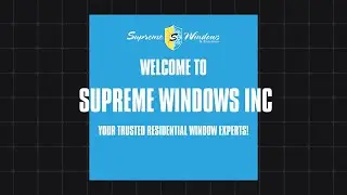 Supreme Windows Inc
