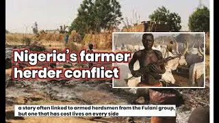 What Is Causing The Big Conflict In Nigeria's Countryside?
