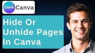 How To Hide Or Unhide Pages In Canva [2026 Guide]