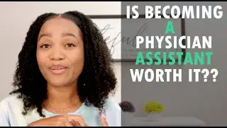 Is Becoming A PA All It's Cracked Up To Be?