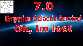 7.0 Empyrion Galactic Survival\Single Player Ep1