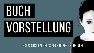 Raus aus dem Geldspiel - Buchvorstellung // Robert Scheinfeld