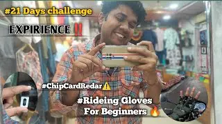 21 DAYS CHALLENGE EXPIRIENCE | CHIP CARD READER | BEST RIDEING GLOVES FOR BEGINNER #motovlog #2024