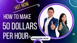 How to Make 50 Dollars Per Hour | Make Money Online Now