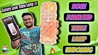 Best Table Lamp For Home | Luxury Look Table Lamp | Rose Diamond Table Lamp Unboxing 🔥 | Unboxxxx