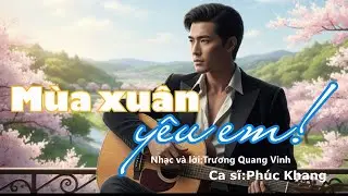 M&Ugrave;A XU&Acirc;N Y&Ecirc;U EM - NS TRƯƠNG QUANG VINH - CA SĨ PH&Uacute;C KHANG