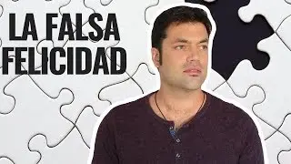 La Falsa Felicidad o El Arte De Ser Feliz