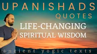 UPANISHADS - Best Quotes | #1 Favorite Spiritual Book of All Time