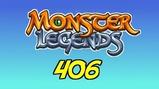 Monster Legends - 406 - 