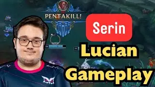 Serin plays Lucian and gets PENTA - Highlights Season 14 League of Legends Gameplay