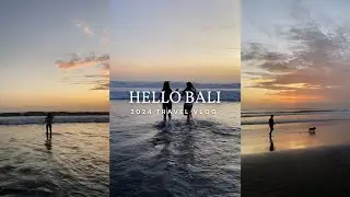 Bali 2024 Vlog
