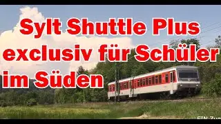 Sylt Shuttle Plus 'exclusiv' f&uuml;r Sch&uuml;ler und ganz anderswo als erwartet :-)