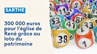 Sarthe / Loto du patrimoine : 300 000 euros pour l'église de René
