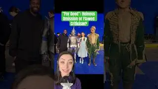&ldquo;For Good&rdquo;: Heinous Omission or Flawed Criticism? #wicked #forgood #wizardofoz #theozvlog