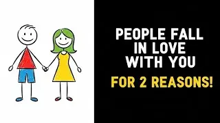 PEOPLE FALL in LOVE with YOU ONLY for 2 REASONS... | Psychology Facts