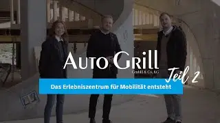 Auto Grill | Das Erlebniszentrum f&uuml;r Mobilit&auml;t in Ebersberg entsteht | Teil 2